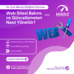 Web Sitesi Bakımı ve Güncellemeleri Nasıl Yönetilir?