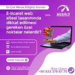 E-ticaret web sitesi tasarımında dikkat edilmesi gereken özel noktalar nelerdir?