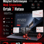 Güzel Görünen Ama Müşteri Getirmeyen Web Sitelerinin Ortak 7 Hatası